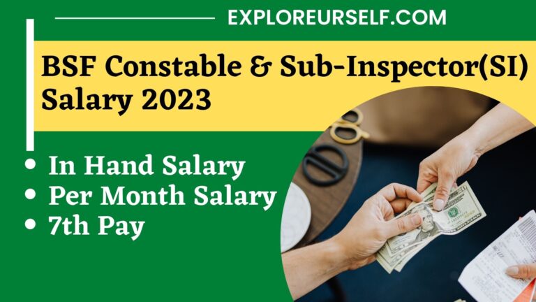 BSF Constable & Sub-Inspector(SI) Salary 2023 Check In Hand, Per Month ...