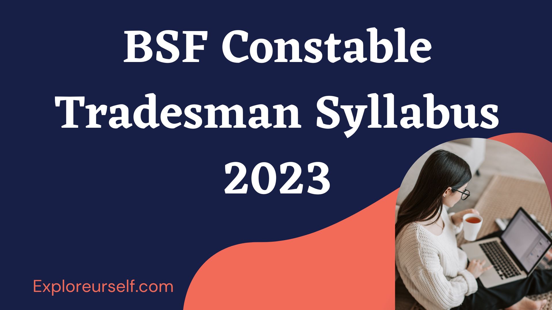 BSF Constable Tradesman Syllabus 2023 & Exam Pattern, PDF Download